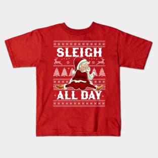 Sleigh All Day Santa Claus Funny Christmas Santa's Sleigh Kids T-Shirt